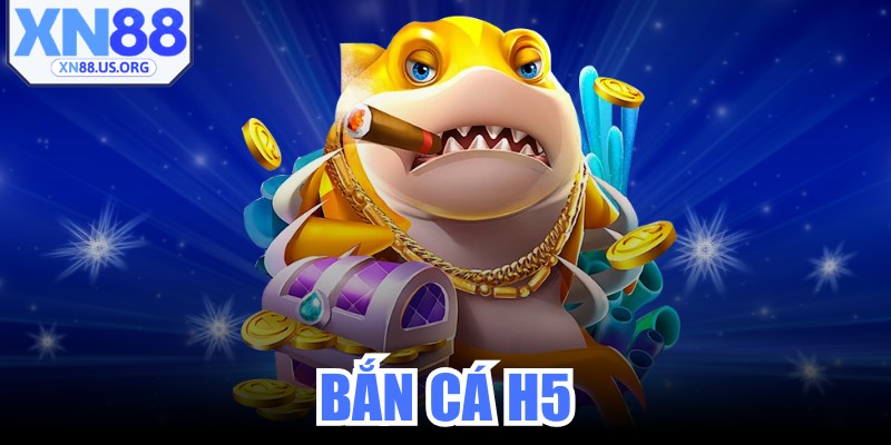 Bắn Cá H5