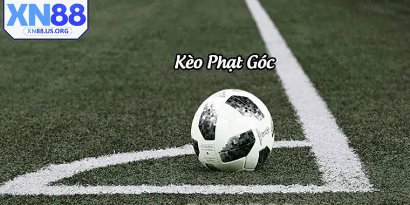 Kèo phạt góc hay còn được biết đến với tên gọi tiếng Anh là Corners